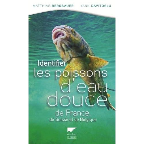 Identifier Les Poissons D'eau Douce De France, De Suisse Et De Belgique