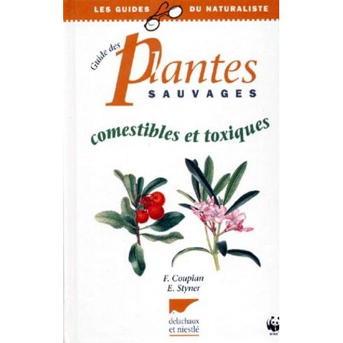 Guide Des Plantes Sauvages Comestibles Et Toxiques
