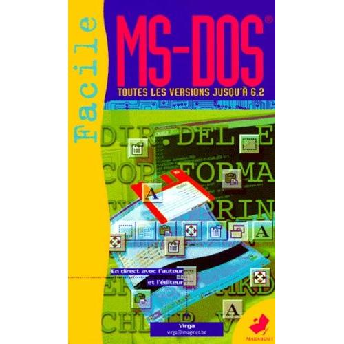 Ms-Dos Facile - Premier Contact Avec Le Ms-Dos, Toutes Versions De 2 11 À 6 2
