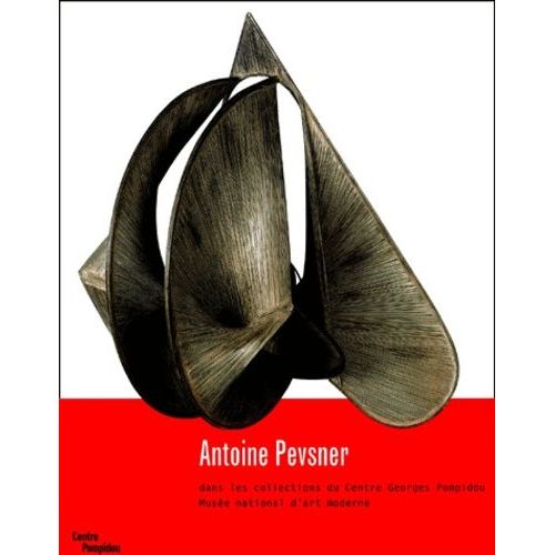 Antoine Pevsner Dans Les Collections Du Centre Georges Pompidou/Musée National D'art Moderne