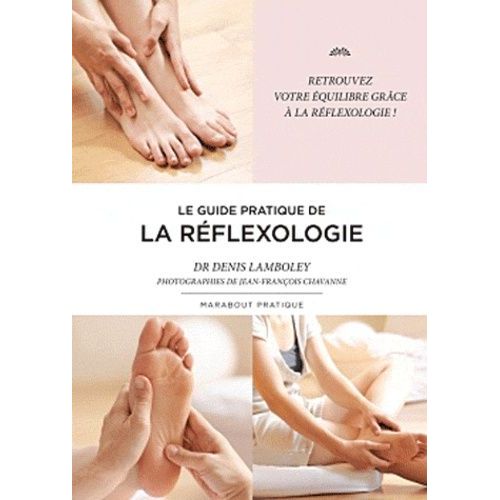 Le Guide De La Réflexologie