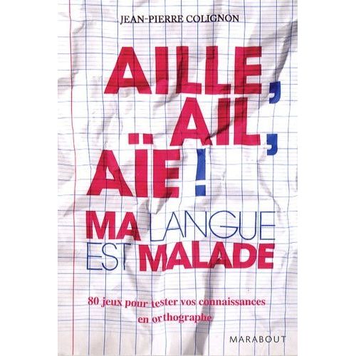 Aille, Ail, Aïe ! - Ma Langue Est Malade
