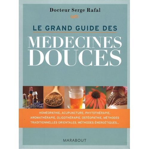 Le Grand Guide Des Médecines Douces