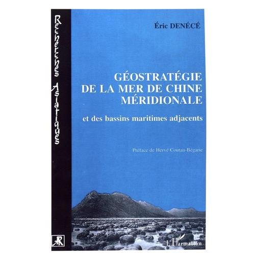 Géostratégie De La Mer De Chine Méridionale Et Des Bassins Maritimes Adjacents