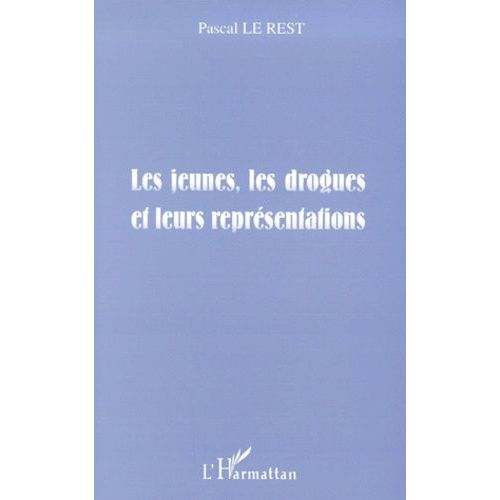 Les Jeunes, Les Drogues Et Leurs Représentations