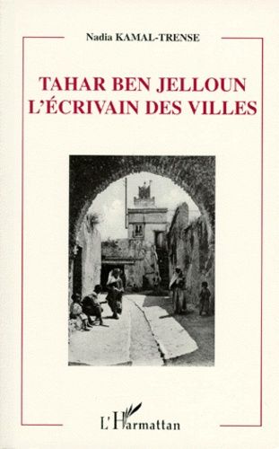 Tahar Ben Jelloun, L'écrivain Des Villes