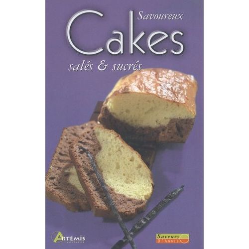 Savoureux Cakes Salés Et Sucrés
