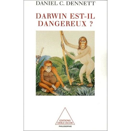 Darwin Est-Il Dangereux ? L'évolution Et Les Sens De La Vie
