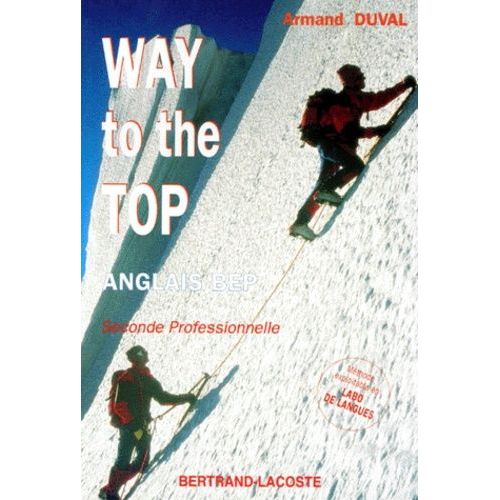 Anglais Bep 2nde Pro Way To The Top - Méthode Exploitable En Labo De Langues