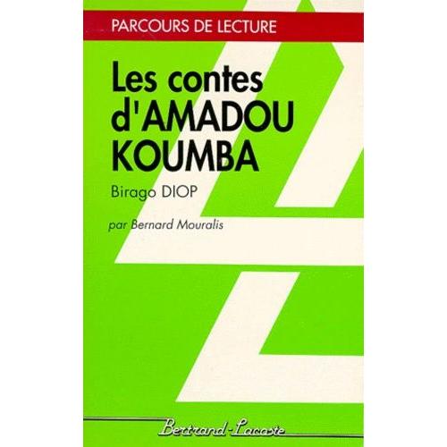 Les Contes D'amadou Koumba, Birago Diop