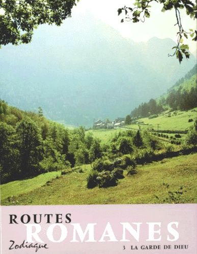 Routes Romanes - Tome 3, La Garde De Dieu