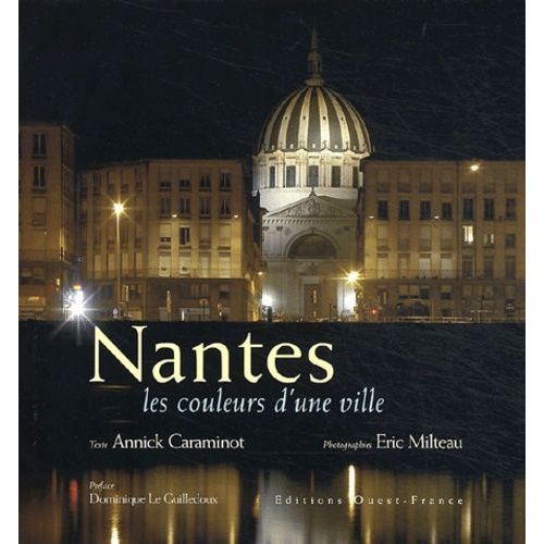 Nantes - Les Couleurs D'une Ville