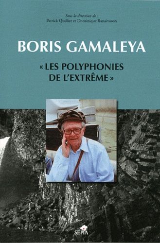 Boris Gamaleya, Les Polyphonies De L'extrême - (1 Cd Audio)