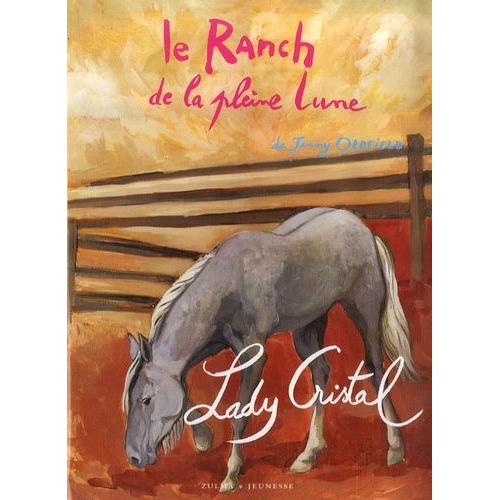 Le Ranch De La Pleine Lune Tome 15 - Lady Cristal