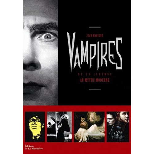 Vampires - De La Légende Au Mythe Moderne
