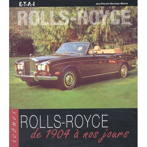 Rolls-Royce De 1904 À Nos Jours