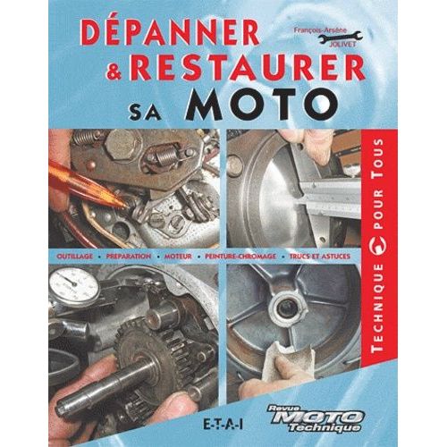 Dépanner & Restaurer Sa Moto