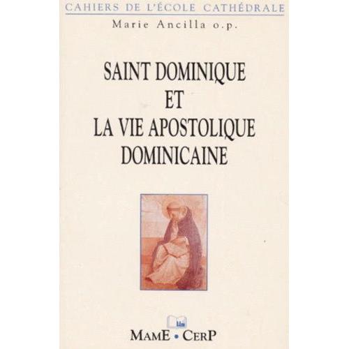 Saint Dominique Et La Vie Apostolique Dominicaine