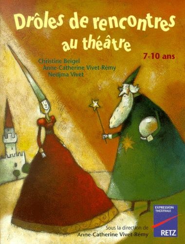 drôles de rencontres au théâtre chez retz
