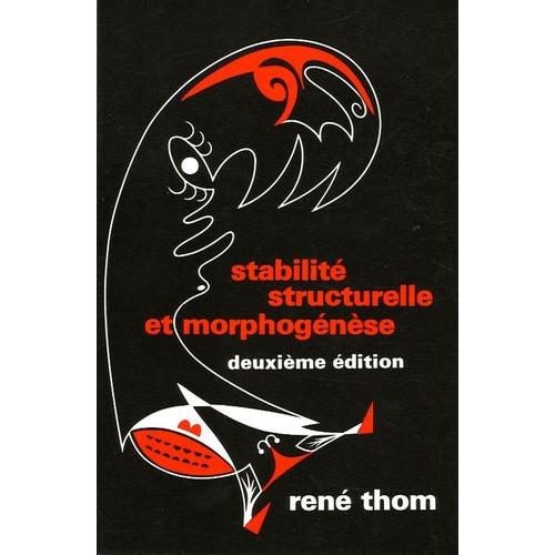 Stabilité Structurelle Et Morphogénèse - Essai D'une Théorie Générale Des Modèles