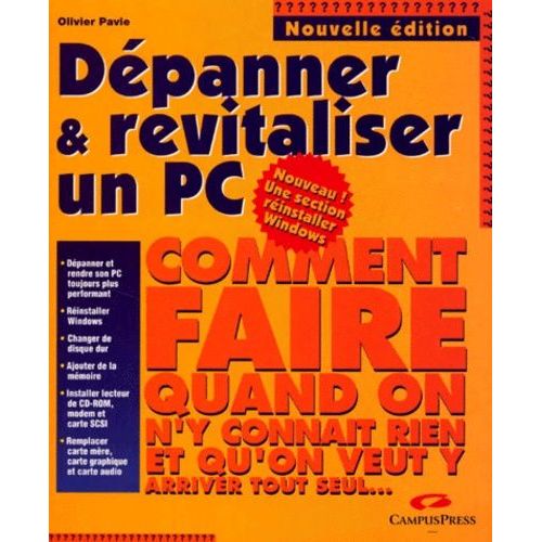 Dépanner Et Revitaliser Un Pc - Edition 2000