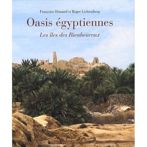 Oasis Égyptiennes - Les Îles Des Bienheureux