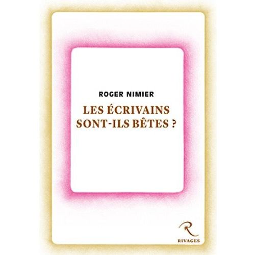 Les Écrivains Sont-Ils Bêtes ?