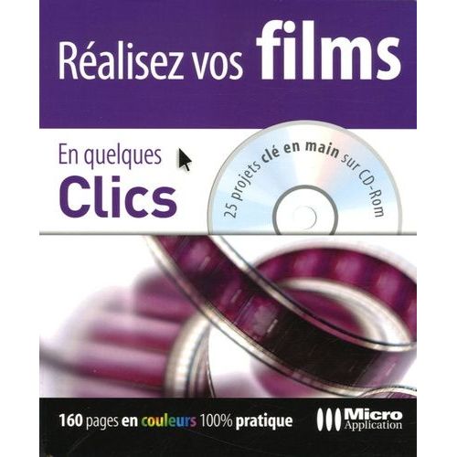 Réalisez Vos Films En Quelques Clics - (1 Cd-Rom)