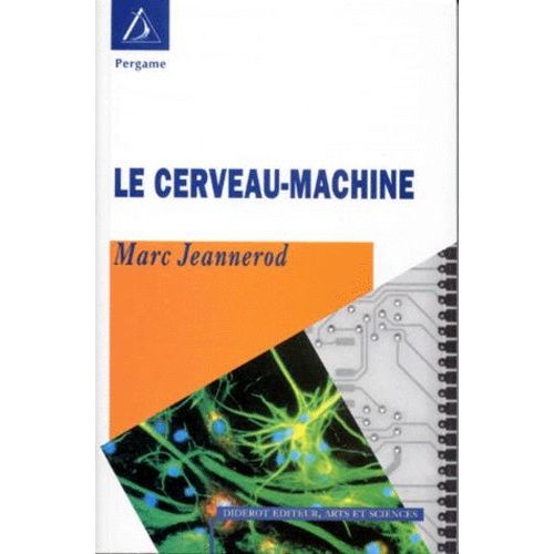 Le Cerveau-Machine - Physiologie De La Volonté