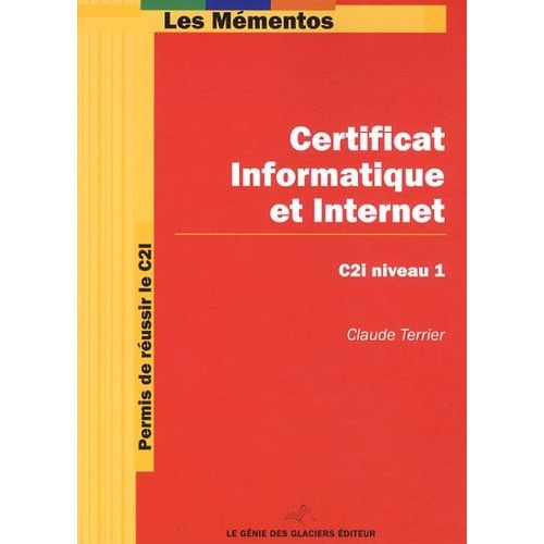 Certificat Informatique Et Internet - Permis De Réussir Le C2i, Niveau 1