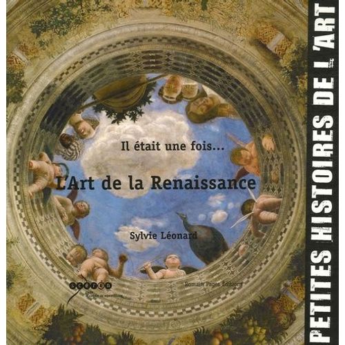 Il Était Une Fois - L'art De La Renaissance