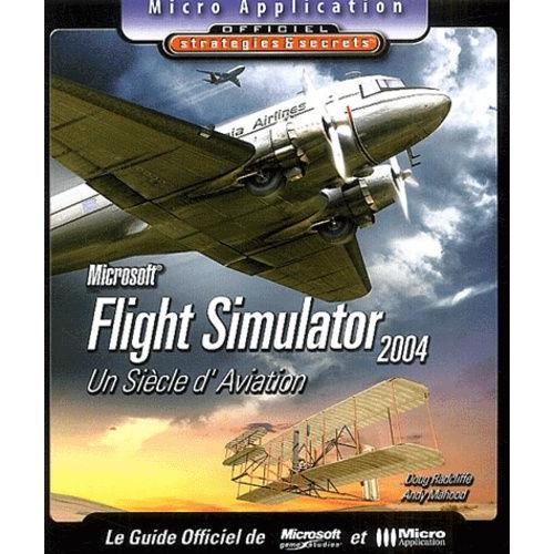 Flight Simulator 2004 - Un Siècle D'aviation