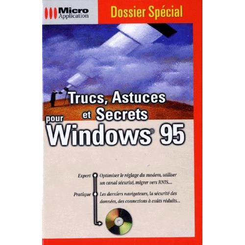 Trucs, Astuces Et Secrets Pour Windows 95 - Avec Cd-Rom