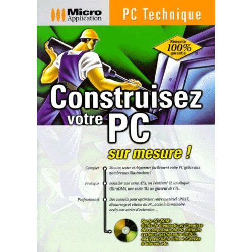 Construisez Votre Pc - Avec Cd-Rom
