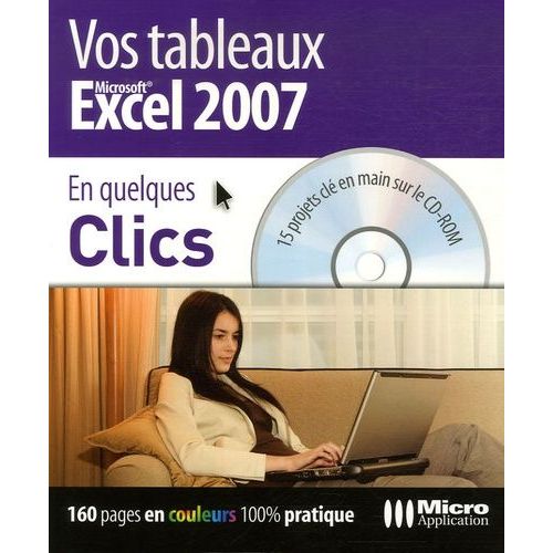 Vos Tableaux Excel 2007 - (1 Cd-Rom)