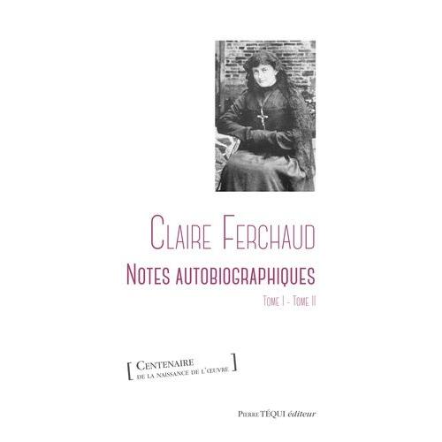 Claire Ferchaud - Notes Autobiographiques