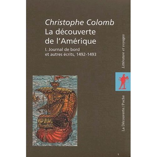 La Découverte De L'amérique Coffret 2 Volumes : Tome 1, Journal De Bord Et Autres Écrits, 1492-1493 - Tome 2, Relations De Voyage Et Autres Écrits, 1494-1505