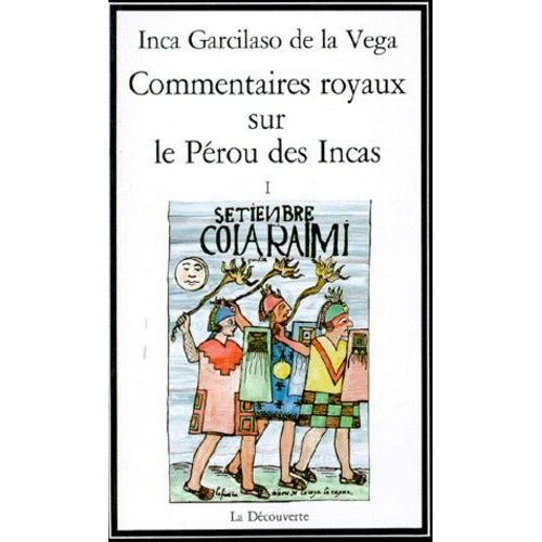 Commentaires Royaux Sur Le Perou Des Incas - Tome 1