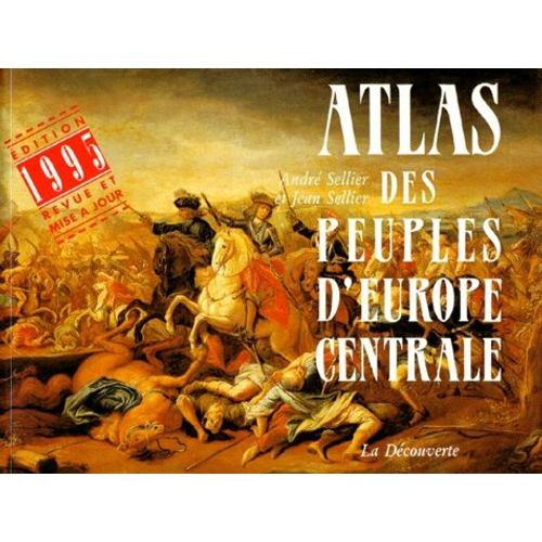 Atlas Des Peuples D'europe Centrale - Edition 1995