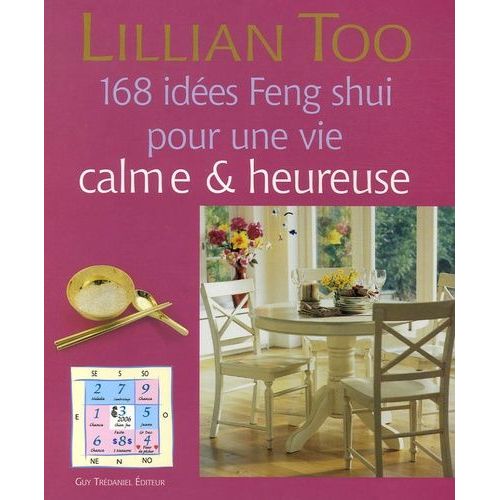 168 Idées Feng Shui Pour Une Vie Calme Et Heureuse
