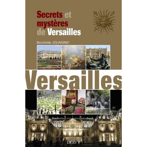 Secrets Et Mystères De Versailles