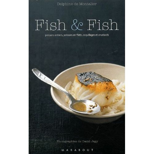 Fish & Fish - Poissons Entiers, Poissons En Filets, Coquillages Et Crustacés