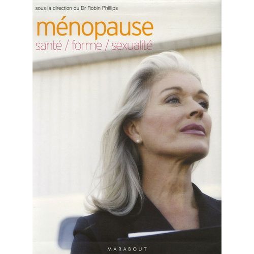 Ménopause : Santé, Forme, Sexualité