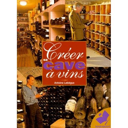 Creer Sa Cave A Vins
