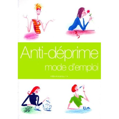 Anti-Déprime Mode D'emploi