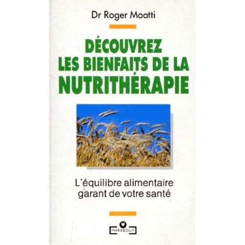 Découvrez Les Bienfaits De La Nutrithérapie