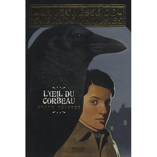 La Jeunesse De Sherlock Holmes Tome 1 - L'oeil Du Corbeau