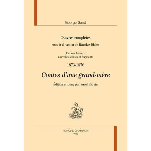 Oeuvres Complètes, 1873-1876 - Contes D'une Grand-Mère