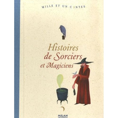 Histoires De Sorciers Et De Magiciens