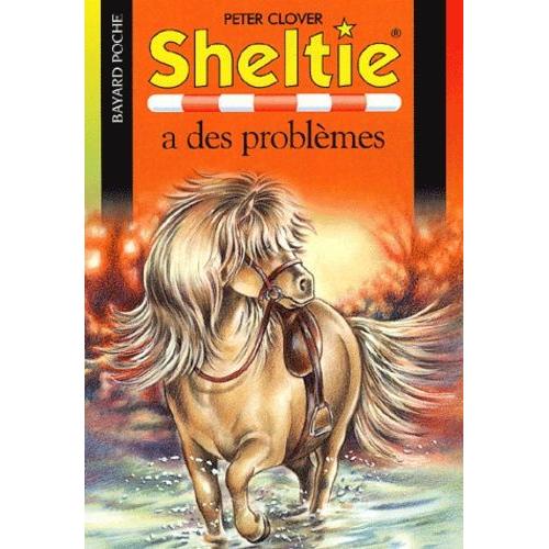 Sheltie Tome 11 - Sheltie A Des Problèmes